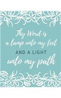 Thy Word Is A Lamp Unto My Feet And A Light Unto My Path