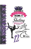It's Not Easy Being A Skating Princess At 12: Figure Skating Blank Doodling & Drawing Activity Art Book Sketchbook Journal For Girls