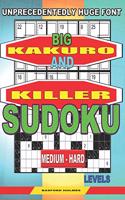 Unprecedentedly huge font. Big Kakuro and Killer Sudoku medium - hard levels.: (2 Sudoku and Large Size Puzzles)