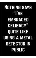 Gift Notebook for Metal Detectors, Blank Lined Journal - Using Metal Detector In Public