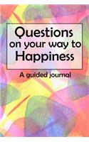 Questions on the Way to Happiness