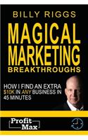 Magical Marketing Breakthroughs