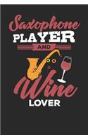 Saxophone Player and Wine Lover: Lined Journal Lined Notebook 6x9 110 Pages Ruled