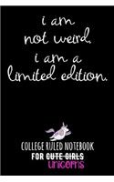 I Am Not Weird. I Am a Limited Edition.