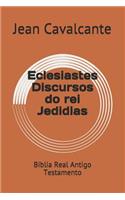 Eclesiastes Discursos do rei Jedidias
