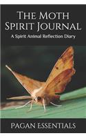 The Moth Spirit Journal: A Spirit Animal Reflection Diary