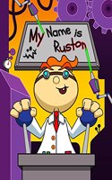My Name is Ruston: Fun Mad Scientist Themed Personalized Primary Name Tracing Workbook for Kids Learning How to Write Their First Name, Practice Paper with 1 Ruling De