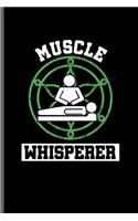 Muscle Whisperer