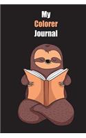 My Colorer Journal: With A Cute Sloth Reading, Blank Lined Notebook Journal Gift Idea With Black Background Cover