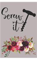 Screw It