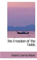 The Freedom of the Fields: (English)