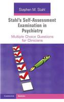 Stahl's Self-Assessment Examination in Psychiatry: Multiple Choice Questions for Clinicians