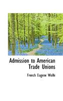 Admission to American Trade Unions