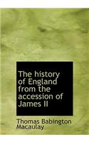 The History of England from the Accession of James II