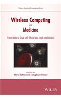 Wireless Computing in Medicine