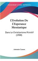 L'Evolution De L'Esperance Messianique