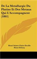 De La Metallurgie Du Platine Et Des Metaux Qui L'Accompagnent (1861)