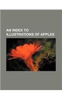 An Index to Illustrations of Apples: (English)