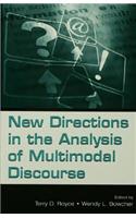 New Directions in the Analysis of Multimodal Discourse