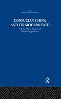 Confucian China and Its Modern Fate