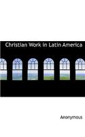 Christian Work in Latin America