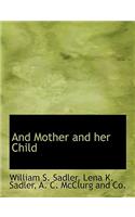 And Mother and Her Child