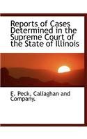 Reports of Cases Determined in the Supreme Court of the State of Illinois