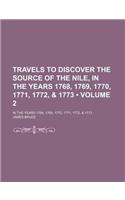 Travels to Discover the Source of the Nile, in the Years 1768, 1769, 1770, 1771, 1772, & 1773 (Volume 2); In the Years 1768, 1769, 1770, 1771, 1772, & 1773: (English)