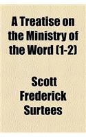 A Treatise on the Ministry of the Word (1-2)