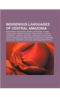 Indigenous Languages of Central Amazonia: Maipurean Languages, Muran Languages, Tupian Languages, Arawak Peoples, Taino People, Piraha Language