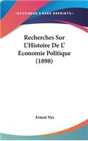 Recherches Sur L'Histoire de L' Economie Politique (1898)