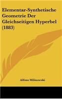 Elementar-Synthetische Geometrie Der Gleichseitigen Hyperbel (1883)