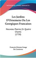 Les Jardins D'Ornemens Ou Les Georgiques Francaises