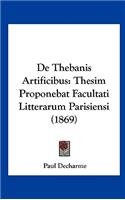 de Thebanis Artificibus: Thesim Proponebat Facultati Litterarum Parisiensi (1869)