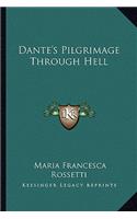 Dante's Pilgrimage Through Hell