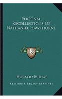 Personal Recollections Of Nathaniel Hawthorne