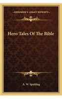 Hero Tales Of The Bible