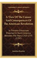 View of the Causes and Consequences of the American Revolua View of the Causes and Consequences of the American Revolution Tion