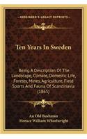 Ten Years In Sweden