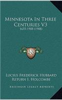 Minnesota in Three Centuries V3