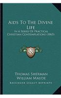 Aids To The Divine Life
