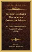 Euclidis Quindecim Elementorum Geometriae Primum