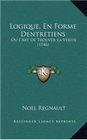 Logique, En Forme Dentretiens: Ou L'Art De Trouver La Verite (1746)