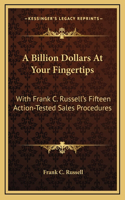 A Billion Dollars At Your Fingertips
