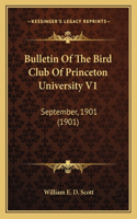 Bulletin Of The Bird Club Of Princeton University V1: September, 1901 (1901)(English)