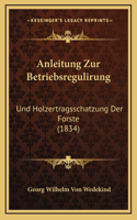 Anleitung Zur Betriebsregulirung