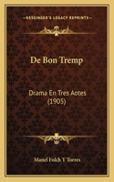 De Bon Tremp: Drama En Tres Aotes (1905)(Spanish)