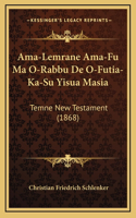 Ama-Lemrane Ama-Fu Ma O-Rabbu De O-Futia-Ka-Su Yisua Masia