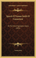 Speech Of Truman Smith Of Connecticut