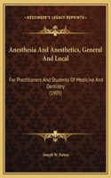Anesthesia And Anesthetics, General And Local